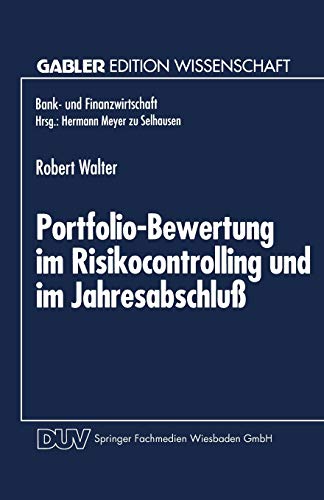 Portfolio-Bewertung im Risikocontrolling und im Jahresabschlu: Die Abbildung de [Paperback]