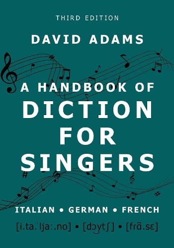 A Handbook of Diction for Singers: Italian, German, French [Paperback]