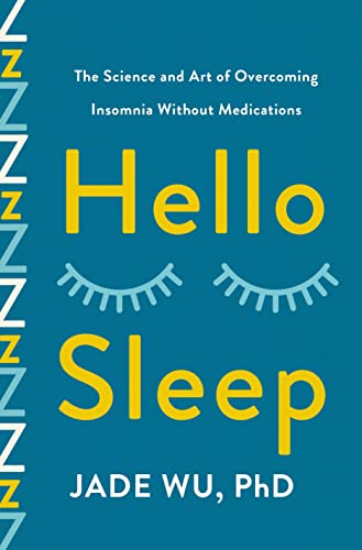 Hello Sleep: The Science and Art of Overcomin