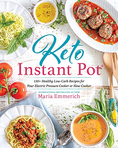 Keto Instant Pot: 130+ Healthy Low-Carb Recip