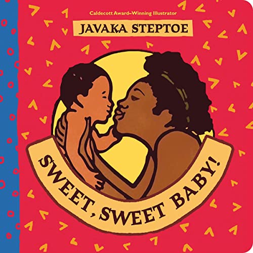 Sweet, Sweet Baby! [Board book]