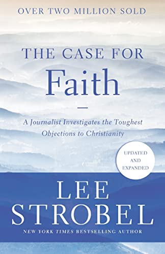 The Case for Faith: A Journalist Investigates the Toughest Objections to Christi [Paperback]