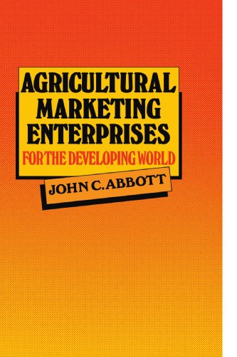 Agricultural Marketing Enterprises for the Developing World With Case Studies o [Paperback]