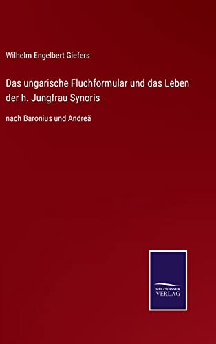 Das Ungarische Fluchformular Und Das Leben Der H. Jungfrau Synoris