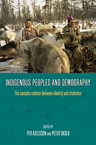 Indigenous Peoples and Demography The Complex Relation beteen Identity and Sta [Paperback]