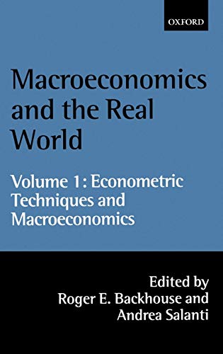 Macroeconomics and the Real World Volume 1 Econometric Techniques and Macroeco [Hardcover]