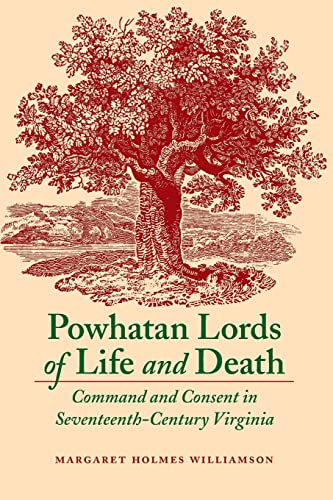 Pohatan Lords Of Life And Death Command And Consent In Seventeenth-Century Vir [Paperback]