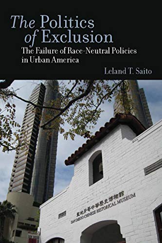 The Politics of Exclusion The Failure of Race-Neutral Policies in Urban America [Hardcover]