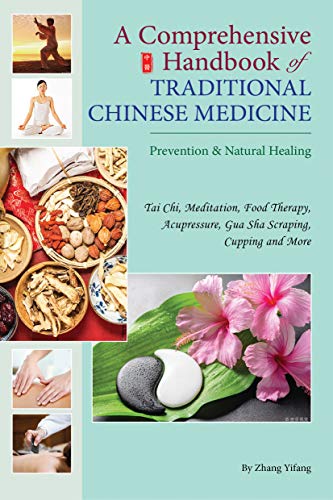 A Comprehensive Handbook of Traditional Chinese Medicine: Prevention & Natur [Paperback]