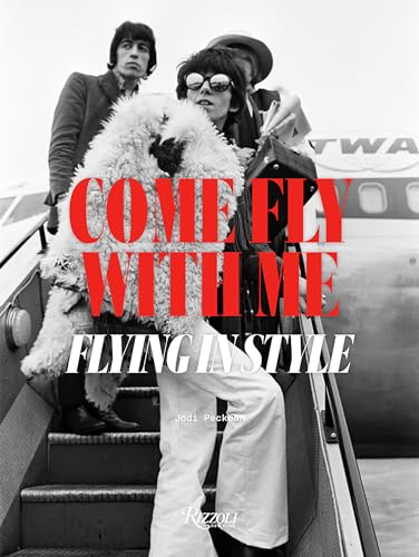 Come Fly with Me: Flying in Style [Hardcover]