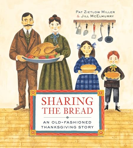 Sharing the Bread: An Old-Fashioned Thanksgiving Story [Paperback]