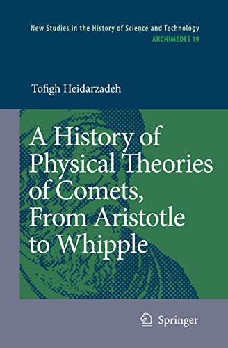 A History of Physical Theories of Comets, From Aristotle to Whipple [Hardcover]