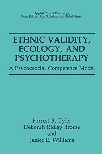 Ethnic Validity, Ecology, and Psychotherapy A Psychosocial Competence Model [Hardcover]