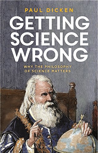 Getting Science Wrong Why the philosophy of science matters [Hardcover]