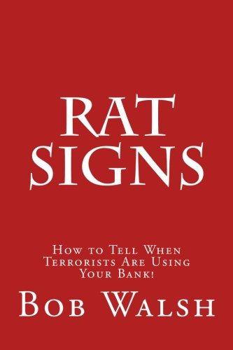 Rat Signs Ho To Tell When Terrorists Are Using Your Bank [Paperback]