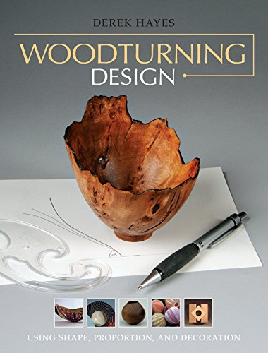 Woodturning Design: Using Shape, Proportion, and Decoration [Paperback]