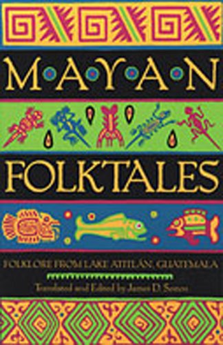 Mayan Folktales: Folklore from Lake Atitl N, Guatemala [Paperback]