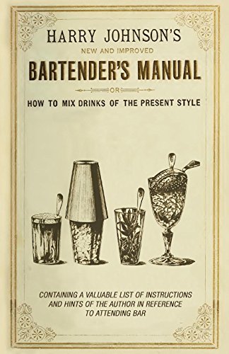 Ne and Improved Bartender's Manual  Or Ho to Mix Drinks of the Present Style [Paperback]