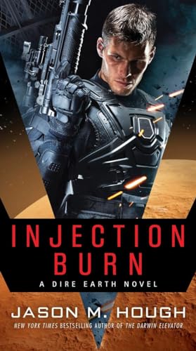 Injection Burn: A Dire Earth Novel [Paperback]