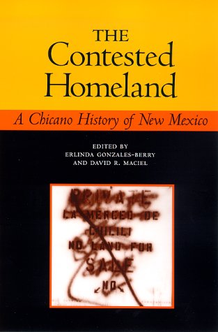 Contested Homeland : A Chicano History of New Mexico [Paperback]