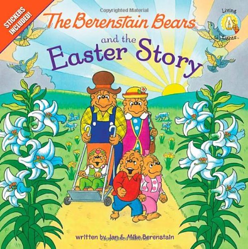 The Berenstain Bears and the Easter Story: Stickers Included! [Paperback]