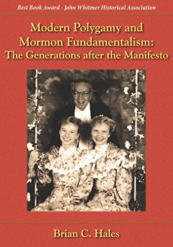 Modern Polygamy And Mormon Fundamentalism The Generations After The Manifesto [Paperback]