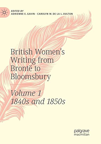 British Women's Writing from Bront to Bloomsbury, Volume 1: 1840s and 1850s [Paperback]