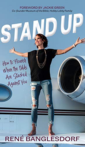 Stand Up How to Flourish When the Odds Are Stacked Against You [Hardcover]