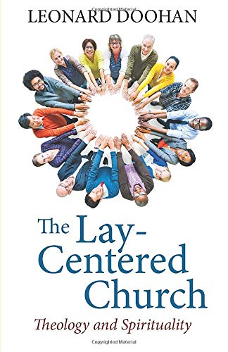 The Lay-Centered Church Theology And Spirituality [Paperback]