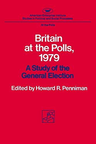 Britain at the Polls, 1979 A Study of the General Election [Paperback]