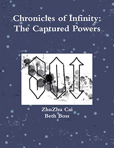 Chronicles of Infinity  The Captured Poers [Paperback]