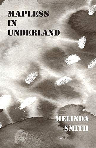 Mapless In Underland [Paperback]