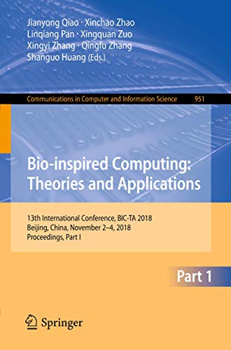 Bio-inspired Computing: Theories and Applications: 13th International Conference [Paperback]