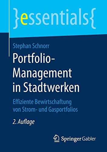 Portfolio-Management in Stadtwerken: Effiziente Bewirtschaftung von Strom- und G [Paperback]