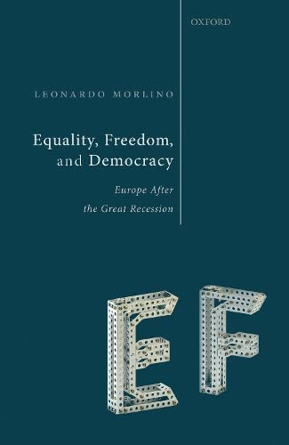 Equality, Freedom, and Democracy: Europe After the Great Recession [Hardcover]