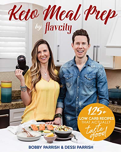 Keto Meal Prep by FlavCity: 125+ Low Carb Recipes That Actually Taste Good (Keto [Paperback]