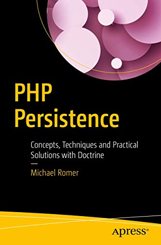 PHP Persistence: Concepts, Techniques and Practical Solutions with Doctrine [Paperback]