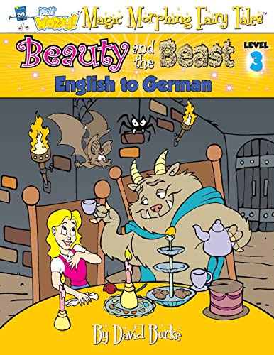 Beauty And The Beast English To German, Level 3 (hey Wordy Magic Morphing Fairy [Paperback]