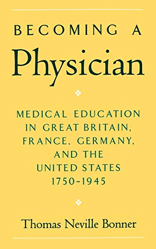 Becoming a Physician Medical Education in Great Britain, France, Germany, and t [Hardcover]