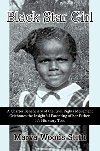 Black Star Girl A Charter Beneficiary Of The Civil Rights Movement Celebrates T [Paperback]