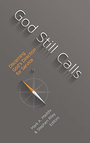 God Still Calls: Discerning God's Direction For Service [Paperback]