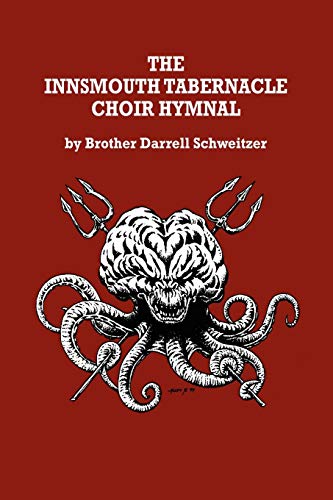 The Innsmouth Tabernacle Choir Hymnal With An Introduction By Rev. J. Apocalyps [Paperback]