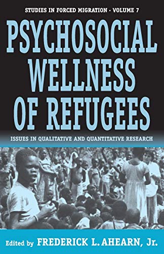 The Psychosocial Wellness of Refugees Issues in Qualitative and Quantitative Re [Paperback]