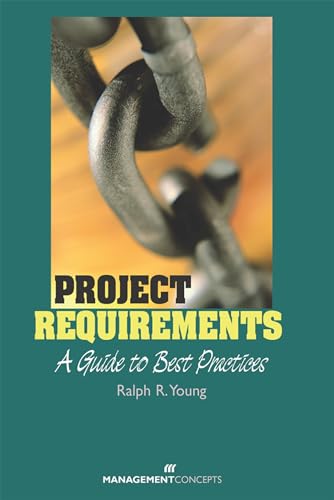 Project Requirements: A Guide to Best Practices [Hardcover]