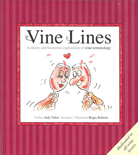 Vine Lines: A Cheery and Humorous Exploration of Wine Terminology [Hardcover]