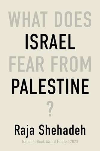 What Does Israel Fear From Palestine? [Paperback]