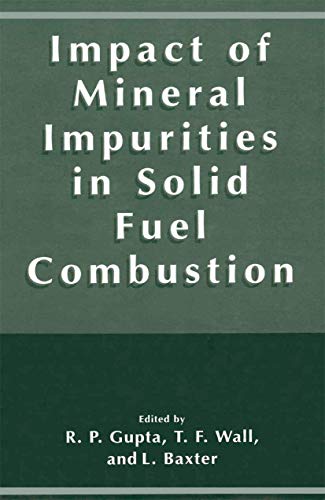 Impact of Mineral Impurities in Solid Fuel Combustion [Paperback]