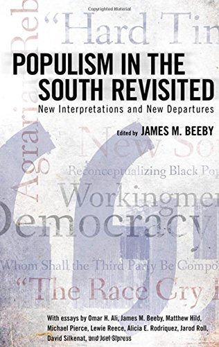 Populism In The South Revisited New Interpretations And New Departures [Hardcover]