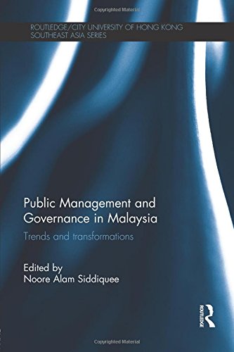 Public Management and Governance in Malaysia Trends and Transformations [Paperback]