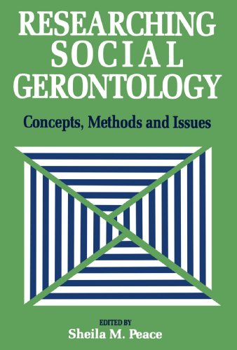 Researching Social Gerontology Concepts, Methods and Issues [Paperback]